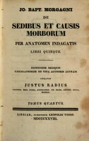 Jo Bapt. Morgagni de sedibus et causis morborum per anatomen indagatis : libri quinque. 4