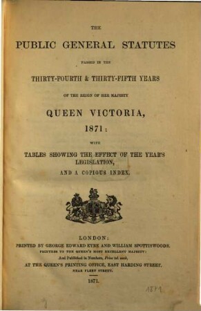 The Public general statutes : passed in the ... years of the reign of her Majesty Queen Victoria. 1871
