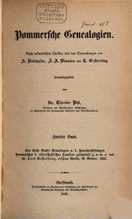 Pommersche Genealogien : nach urkundlichen Quellen und den Sammlungen von A. Balthasar, J. A. Dinnies und C. Gesterding, 2. Genealogien d. Fam. Wakenitz, Lübeck u. Smiterlow : nebst Beiträgen zur Geschichte v. Greifswald u. Stralsund als Ergänzung zu O. Focks Rüg. Pom. Geschichte ...