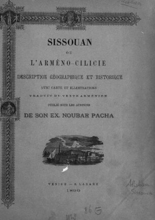 Sissouan ou l'Arméno-Cilicie : description géographique et historique ; traduit du texte arménien