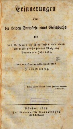 Erinnerungen über die beiden Entwürfe eines Gesetzbuchs für das Verfahren in Strafsachen und eines Strafgesetzbuchs für das Königreich Bayern vom Jahr 1831