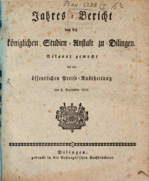 Jahresbericht von der Königlichen Studien-Anstalt zu Dilingen. 1821, 1821