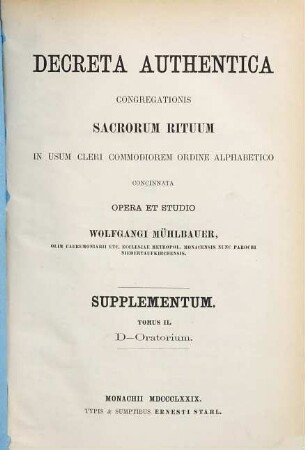 Decreta authentica S. R. Congregationis cum notis Gardellini et instructio Clementina cum commentariis... ordine alphabetico..., Supplementum,II. D - Oratorium