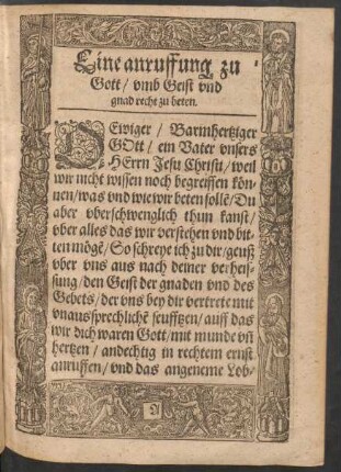 Eine anruffung zu Gott/ umb Geist und gnad recht zu beten.