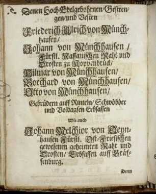 Denen Hoch Edelgebohrnen [...] Friederich Ulrich von Münchhausen, Johann von Münchhausen [...] Hilmar von Münchhausen, Borchard von Münchhausen, Otto von Münchhausen [...]