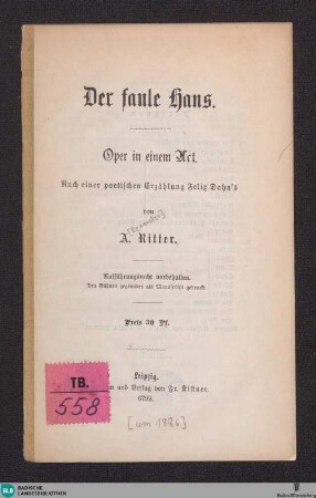 Der faule Hans : Oper in e. Act