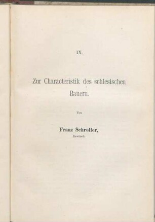 IX. Zur Characteristik des schlesischen Bauern.