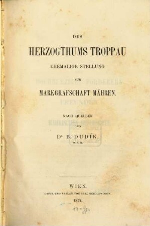 Des Herzogthums Troppau ehemalige Stellung zur Markgrafschaft Mähren