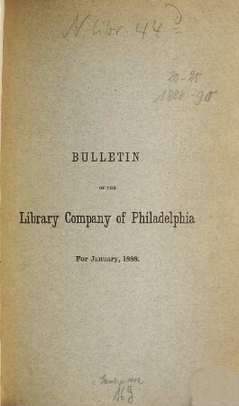 Bulletin of the Library Company of Philadelphia. 20. 1888 = Jan.
