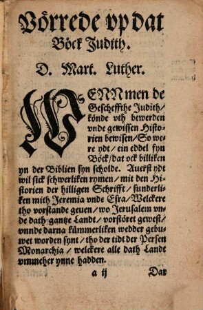 Apocrypha. Dat synt Böker De der Hilligen Schrifft nicht gelick geholden, unnde doch nütte unde gudt tho lesende synt : Alse nömliken I. Judith II. Dat Böck der Wysheit III. Thobias ...