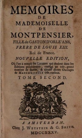 Mémoires De Mademoiselle De Montpensier, Fille de Gaston D'Orléans, Frère De Louis XIII. Roi de France, 2