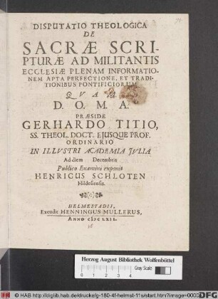 Disputatio Theologica De Sacrae Scripturae Ad Militantis Ecclesiae Plenam Informationem Apta Perfectione, Et Traditionibus Pontificiorum