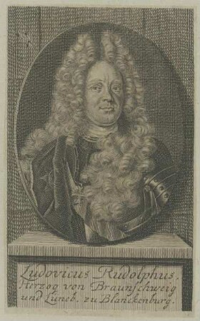 Bildnis des Ludovicus Rudolphus von Braunschweig und Lüneb. zu Blanckenburg