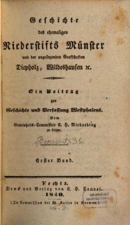 Geschichte des ehemaligen Niederstifts Münster und der angränzenden Grafschaften Diepholz, Wildeshausen ..., 1. (1840). - 392, CXVIII S. : 3 Ill.
