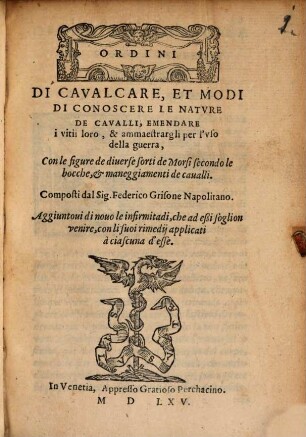 Ordini di cavalcare : et modi di conoscere le nature de'cavalli