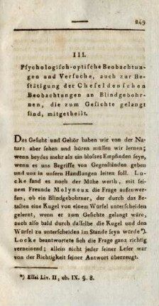 III. Psychologisch-optische Beobachtungen und Versuche, auch zur Bestätigung der Chefeldenschen Beobachtungen an Blindgebohrnen, die zum Gesichte gelangt sind, mitgetheilt