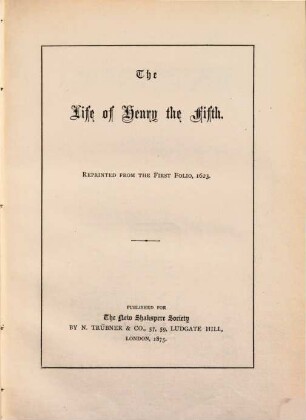 The life of Henry the Fifth : reprinted from the first folio, 1623