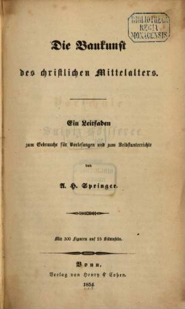 Die Baukunst des christlichen Mittelalters : ein Leitfaden zum Gebrauche für Vorlesungen und zum Selbstunterrichte
