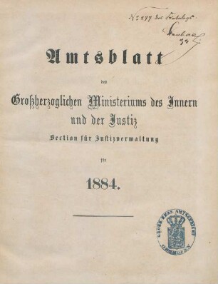 1884: Amtsblatt des Großherzoglichen Ministeriums des Innern und der Justiz, Sektion für Justizverwaltung