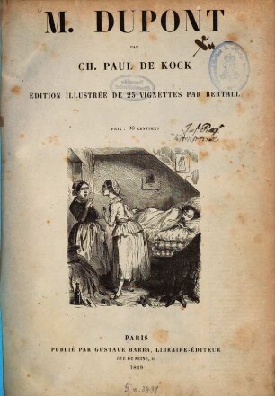M. Dupont par Ch. Paul de Kock : Édition illustrée de 25 vignettes par Bertall