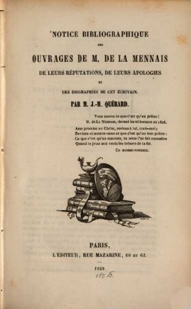 Notice bibliographique des ouvrages de M. de La Mennais, de leurs réfutations, de leurs apologies et des biographies de cet écrivain
