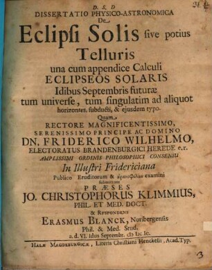 Diss. phys.-astronom. de eclipsi solis sive potius telluris : una cum appendice calculi eclipseos solaris ...