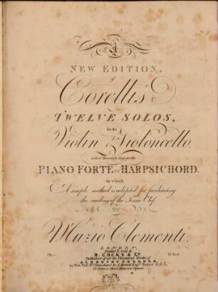 A new edition of Corelli's twelve solos for the violin & violoncello with a thorough bass for the pianoforte or harpsichord : op. 5 ; in which a simple method is adopted for facilitating the reading of the tenor clef