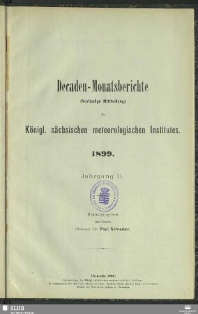 2.1899(1900): Decaden-Monatsberichte (Vorläufige Mittheilung) des Königl. Sächsischen Meteorologischen Institutes
