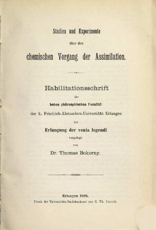 Studien und Experimente über den chemischen Vorgang der Assimilation : Habilitationsschrift