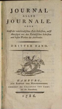 Journal aller Journale : oder Geist der vaterländischen und fremden Zeitschriften. 1786,3, 1786,3