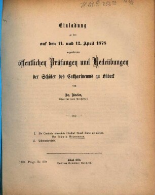 Einladung zu den auf den ... angeordneten öffentlichen Prüfungen und Redeübungen der Schüler des Katharineums in Lübeck, 1877/78
