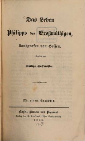 Das Leben Philipps des Großmüthigen, Landgrafen von Hessen