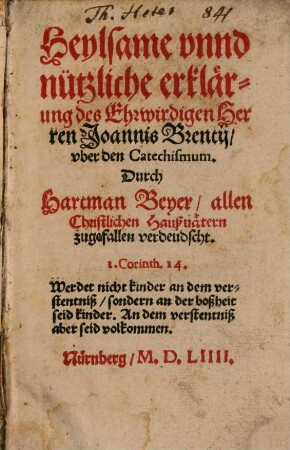 Heylsame und nützliche erklärung ... über den Catechismus
