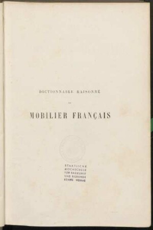 T. 3: Dictionnaire raisonné du mobilier français de l'époque Carlovingienne à la Renaissance
