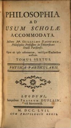 Philosophia : Ad Usum Scholae Accommodata, 6. Physica Particularis