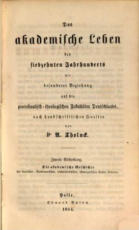 Vorgeschichte des Rationalismus, 1,2. T. 1, Das akademische Leben des siebzehnten Jahrhunderts ; Abt. 2, die akademische Geschichte