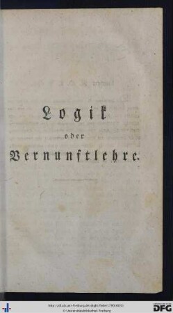 Logik oder Vernunftlehre.