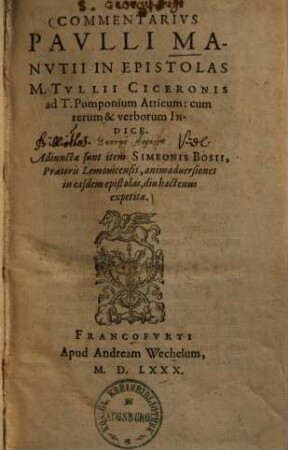Commentarius Paulli Manutii in epistolas M. Tullii Ciceronis ad T. Pomponium Atticum : cum rerum & verborum Indice