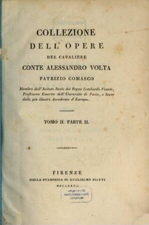Collezione dell'opere del Cavaliere Conte Alessandro Volta Patrizio Comasco. 2,2