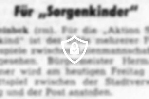 Für "Sorgenkinder"