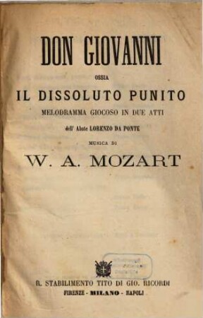 Don Giovanni ossia Il dissoluto punito : melodramma giocoso in due atti