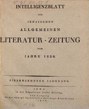 Jenaische allgemeine Literatur-Zeitung. Intelligenzblatt der Jenaischen allgemeinen Literaturzeitung. 1820, 1/35 = Jg. 17