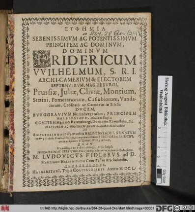 Euphēmia Ad Serenissimum Ac Potentissimum Principem Ac Dominum, Dominum Fridericum Wilhelmum, ... Electorem ... Prussiae, Iuliae, Cliviae, Montium ... Ducem ...