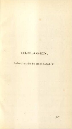 Bijlagen, behoorende bij hoofdstuk V.