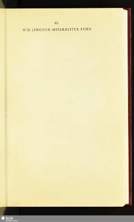VI. Wie Lingner Mitarbeiter Fand