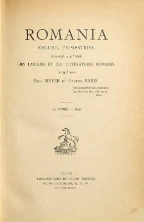 Romania : R ; revue consacrée à l'étude des langues et des littératures romanes. 25. 1896