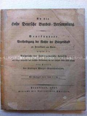 Antrag der Frankfurter Juden an die Bundesversammlung auf rechtliche Gleichstellung mit den übrigen Bürgern der Stadt