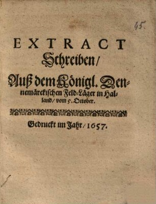 Extract-Schreiben Auß dem Königl. Dennemärckischen Feld-Läger in Halland : vom 5. October