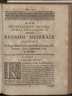 Sectio I. De Regni Mineralis Generalioribus, Nomine, Differentiis, Ortu, Nutritione, Vita & Partibus. Caput 1. De Nomine Regni Mineralis.