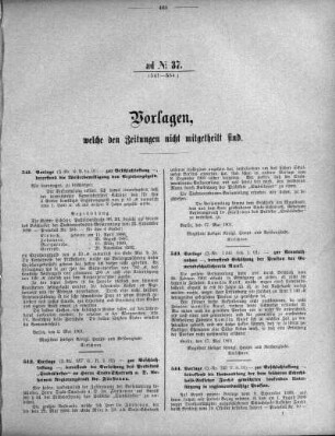Anlage: ad No.37 (541-554), Vorlagen, welche den Zeitungen nicht mitgeteilt sind